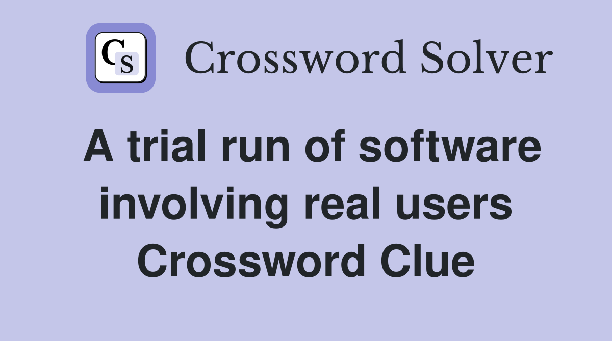 free trial version of software crossword clue